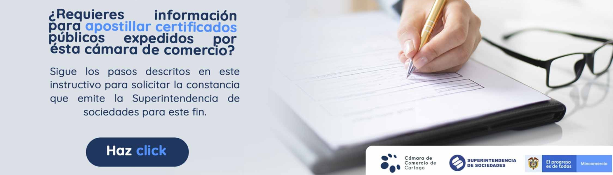 requieres informacion para apostillar certificados  publicos expedidos por esta camara de comercio, sigue los pasos clic para mas informacion